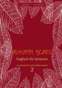 Produktbild: Autumn Years - Englisch f&uuml;r Senioren 2 - Intermediate Learners - Coursebook