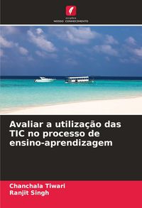 Produktbild: Avaliar a utiliza&ccedil;&atilde;o das TIC no processo de ensino-aprendizagem