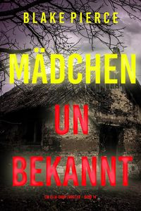 Produktbild: M&auml;dchen, unbekannt (Ein Ella-Dark-Thriller - Band 14)