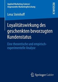 Produktbild: Loyalit&auml;tswirkung des geschenkten bevorzugten Kundenstatus