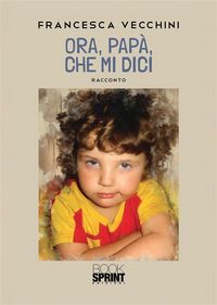 Produktbild: Ora, pap&agrave;, che mi dici