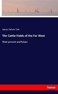 Produktbild: The Cattle-Fields of the Far West