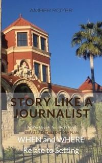 Produktbild: Story Like a Journalist - When and Where Relate to Setting