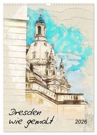 Produktbild: Dresden wie gemalt (Wandkalender 2026 DIN A3 hoch), CALVENDO Monatskalender