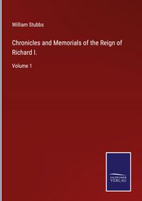Produktbild: Chronicles and Memorials of the Reign of Richard I.
