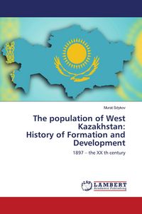 Produktbild: The population of West Kazakhstan: History of Formation and Development