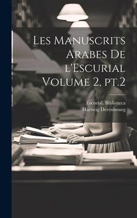 Produktbild: Les manuscrits arabes de l'Escurial Volume 2, pt.2