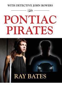 Produktbild: PONTIAC PIRATES - with Detective John Bowers