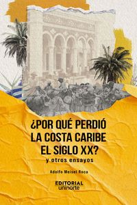 Produktbild: &iquest;Por qu&eacute; perdi&oacute; la Costa Caribe el siglo XX?