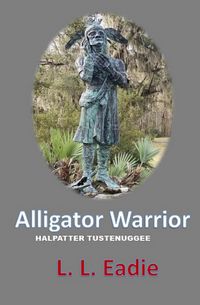 Produktbild: Alligator Warrior: Halpatter Tustenuggee