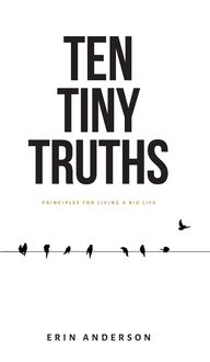 Produktbild: Ten Tiny Truths - Principles for Living a Big Life