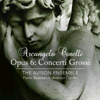 Produktbild: Avison Ensemble: Concerti Grossi op.6