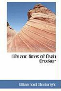 Produktbild: Life and Times of Alvah Crocker