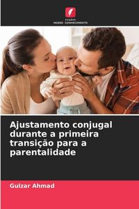 Produktbild: Ajustamento conjugal durante a primeira transi&ccedil;&atilde;o para a parentalidade