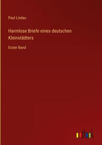 Produktbild: Harmlose Briefe eines deutschen Kleinst&auml;dters