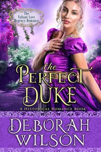 Produktbild: The Perfect Duke (The Valiant Love Regency Romance #3) (A Historical Romance Book)