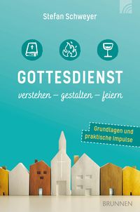 Produktbild: Gottesdienst verstehen - gestalten - feiern