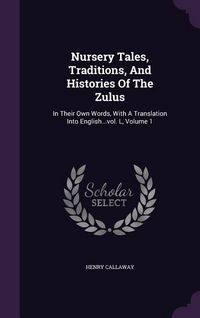 Produktbild: Nursery Tales, Traditions, And Histories Of The Zulus