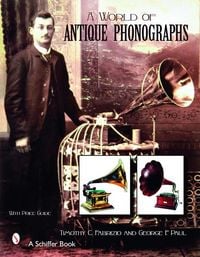 Produktbild: A World of Antique Phonographs