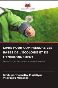 Produktbild: LIVRE POUR COMPRENDRE LES BASES DE L'&Eacute;COLOGIE ET DE L'ENVIRONNEMENT