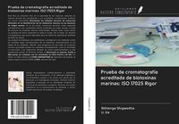 Produktbild: Prueba de cromatograf&iacute;a acreditada de biotoxinas marinas: ISO 17025 Rigor