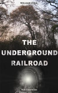 Produktbild: The Underground Railroad (with Illustrations)
