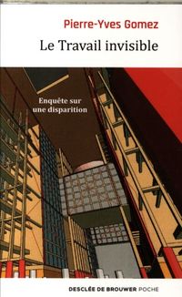 Produktbild: Le travail invisible : enqu&ecirc;te sur une disparition