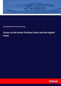 Produktbild: Essays on the Greek Christian Poets and the English Poets