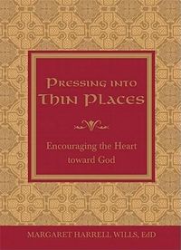 Produktbild: Pressing Into Thin Places: Encouraging the Heart Toward God