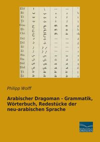 Produktbild: Arabischer Dragoman - Grammatik, W&ouml;rterbuch, Redest&uuml;cke der neu-arabischen Sprache