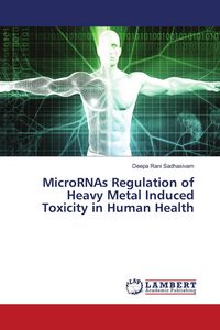 Produktbild: MicroRNAs Regulation of Heavy Metal Induced Toxicity in Human Health