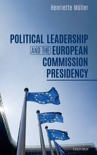 Produktbild: Political Leadership and the European Commission Presidency