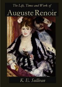 Produktbild: The Life, Times and Work of Auguste Renoir