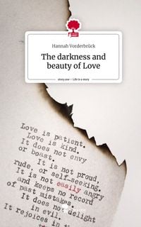 Produktbild: The darkness and beauty of Love. Life is a Story - story.one
