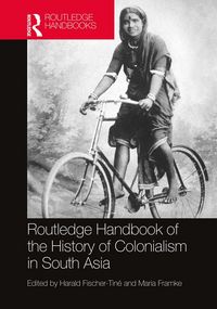 Produktbild: Routledge Handbook of the History of Colonialism in South Asia