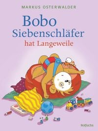 Produktbild: Bobo Siebenschl&auml;fer hat Langeweile