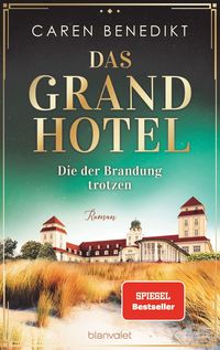 Bild vom Artikel Das Grand Hotel - Die der Brandung trotzen vom Autor Caren Benedikt