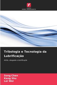Produktbild: Tribologia e Tecnologia da Lubrifica&ccedil;&atilde;o