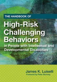Produktbild: The Handbook of High-Risk Challenging Behaviors in People wi