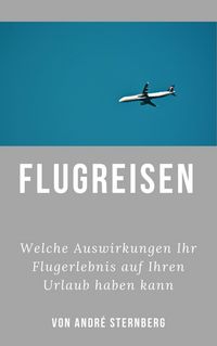 Produktbild: Flugreisen - Dinge die Sie wissen sollten