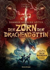 Produktbild: Sikander gegen die G&ouml;tter, Band 2: Der Zorn der Dracheng&ouml;ttin (Rick Riordan Presents)