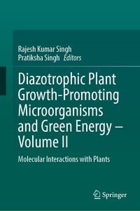 Produktbild: Diazotrophic Plant Growth-Promoting Microorganisms and Green Energy &ndash; Volume II