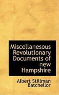 Produktbild: Miscellanesous Revolutionary Documents of New Hampshire
