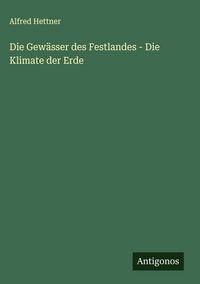 Produktbild: Die Gew&auml;sser des Festlandes - Die Klimate der Erde