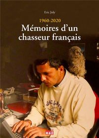 Produktbild: M&eacute;moires d'un chasseur fran&ccedil;ais : 1960-2020
