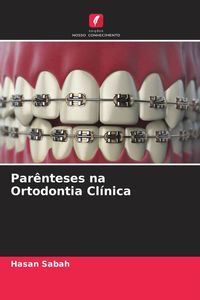 Produktbild: Par&ecirc;nteses na Ortodontia Cl&iacute;nica