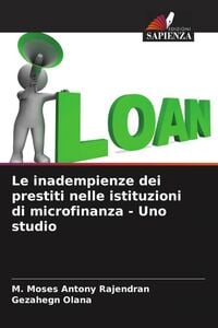 Produktbild: Le inadempienze dei prestiti nelle istituzioni di microfinanza - Uno studio