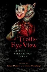 Produktbild: Troll's Eye View: A Book of Villainous Tales