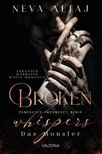 Produktbild: Broken Whispers - Das Monster (Perfectly Imperfect Serie 2)
