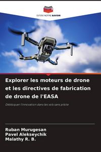 Produktbild: Explorer les moteurs de drone et les directives de fabrication de drone de l'EASA